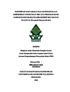 Partisipasi Masyarakat Dalam Pengelolaan Kebersihan Lingkungan Melalui Program Bank Sampah Di Kelurahan Bambankerep Kecamatan Ngaliyan : Perspektif Dakwah Bil-Hal - Walisongo Repository