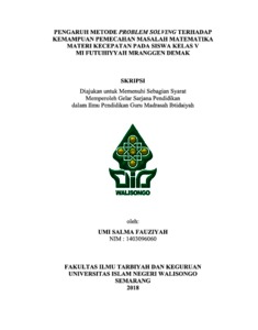 Pengaruh Metode Problem Solving Terhadap Kemampuan Pemecahan Masalah Matematika Materi Kecepatan Pada Siswa Kelas V Mi Futuhiyyah Mranggen Demak - Walisongo Repository