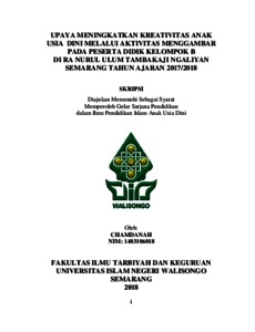 Upaya Meningkatkan Kreativitas Anak Usia Dini Melalui Aktivitas Menggambar Pada Peserta Didik Kelompok B Di Ra Nurul Ulum Tambakaji Ngaliyan Semarang Tahun Ajaran 2017/2018 - Walisongo Repository