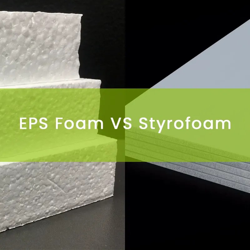EPS Foam vs Styrofoam Understanding the Differences and Benefits