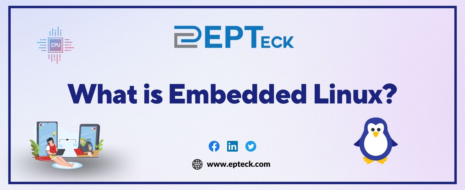 What is Embedded Linux? Everything You Need to Know EPTeck