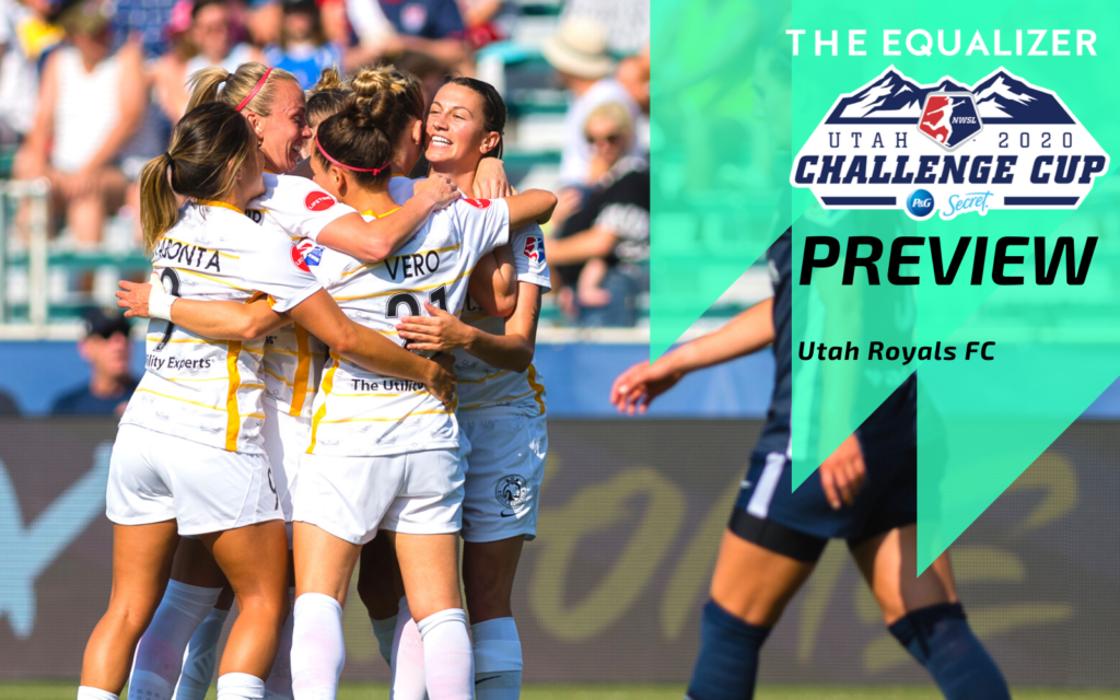 NWSL Challenge Cup Preview Utah Royals FC Equalizer Soccer