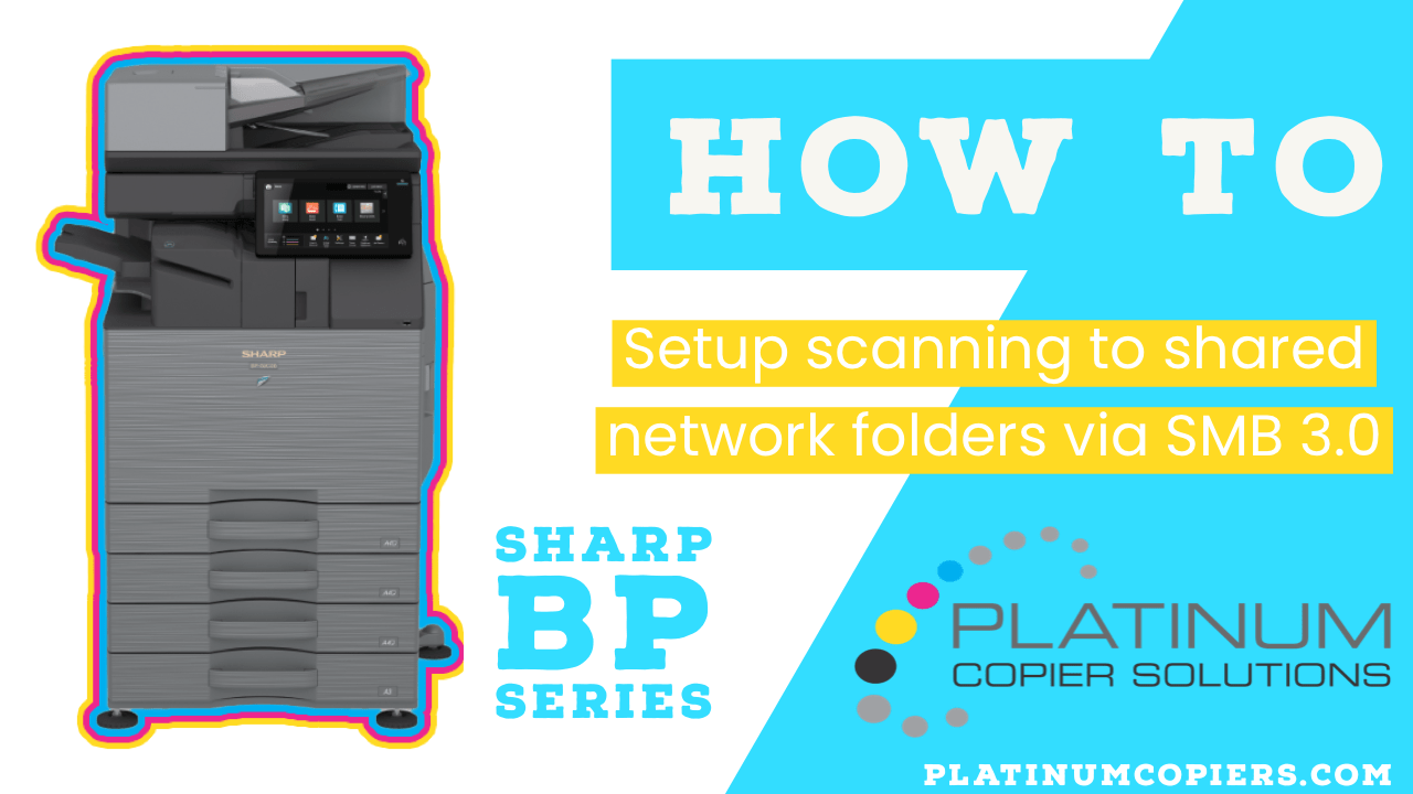 Setup scanning to shared network folders with SMB 3.0 on Sharp BP