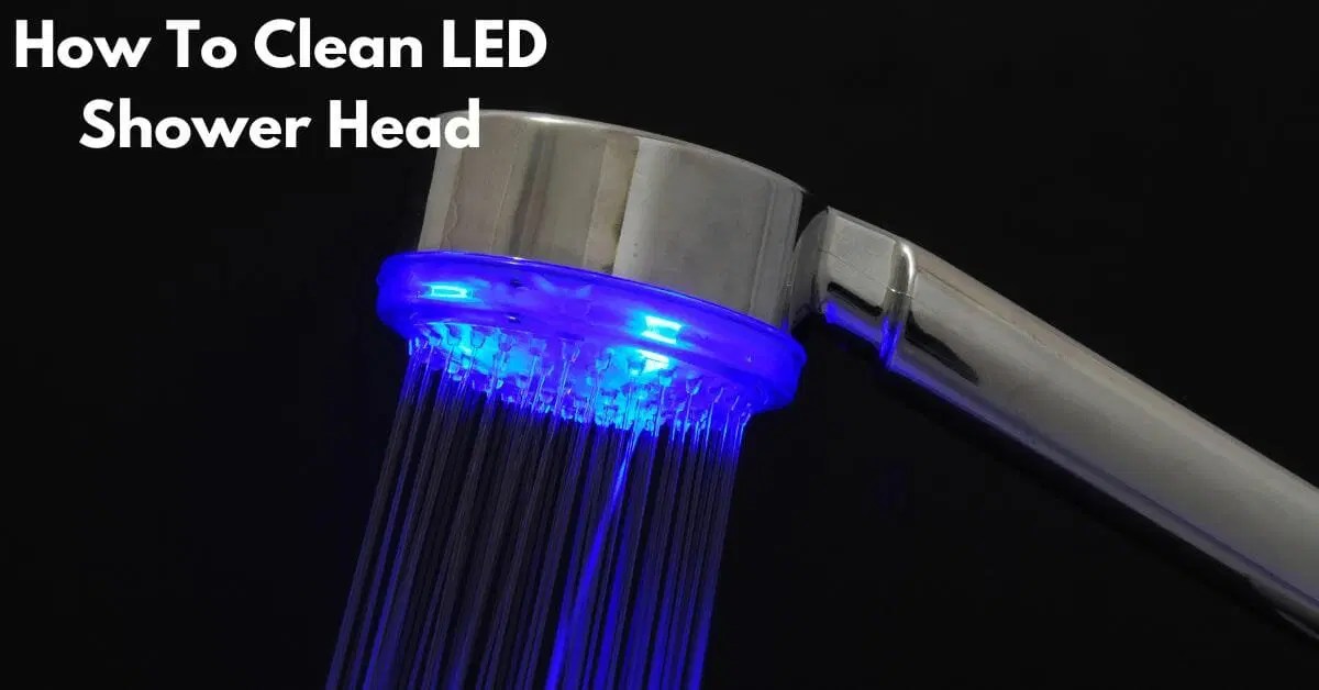 How To Clean LED Shower Head? [3 Simple Steps] Shower Sight