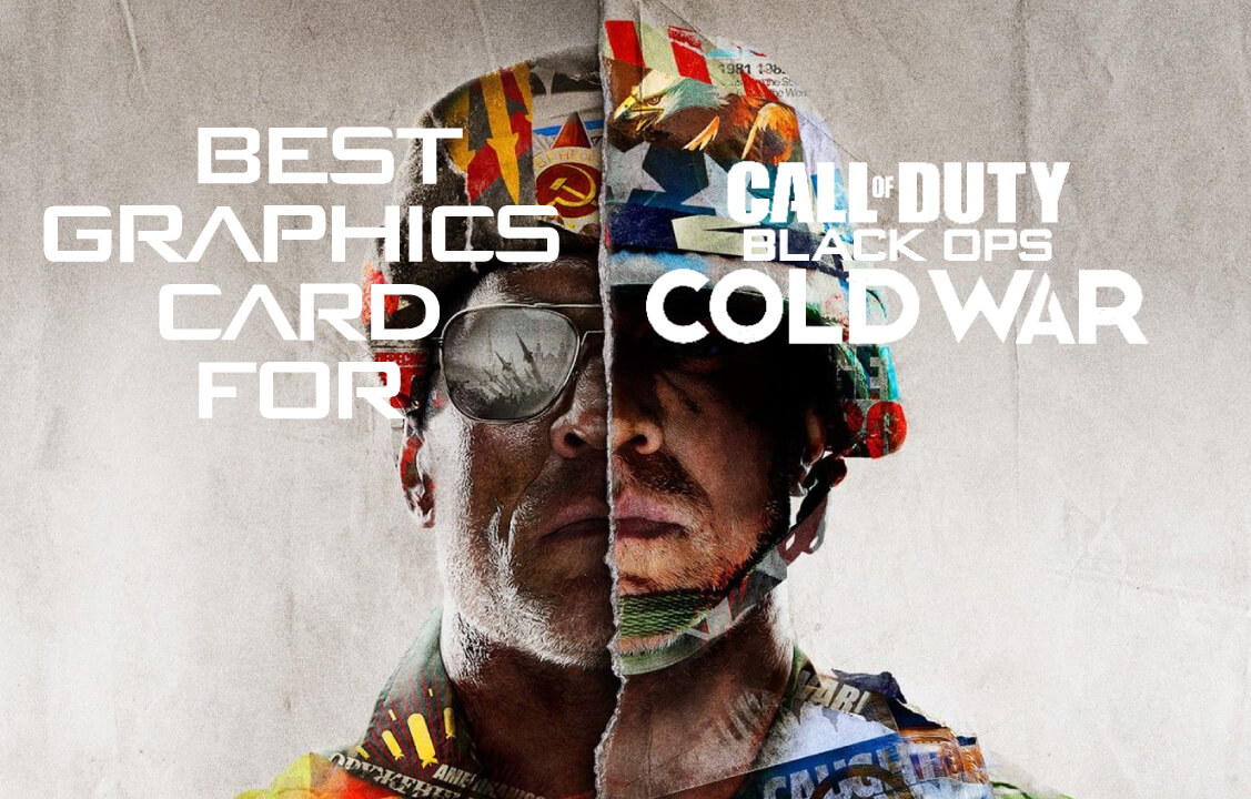 Best Graphics Card for Call of Duty Black Ops Cold War
