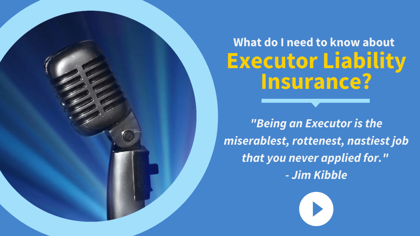 What do I need to know about Executor Liability Insurance? ERAssure