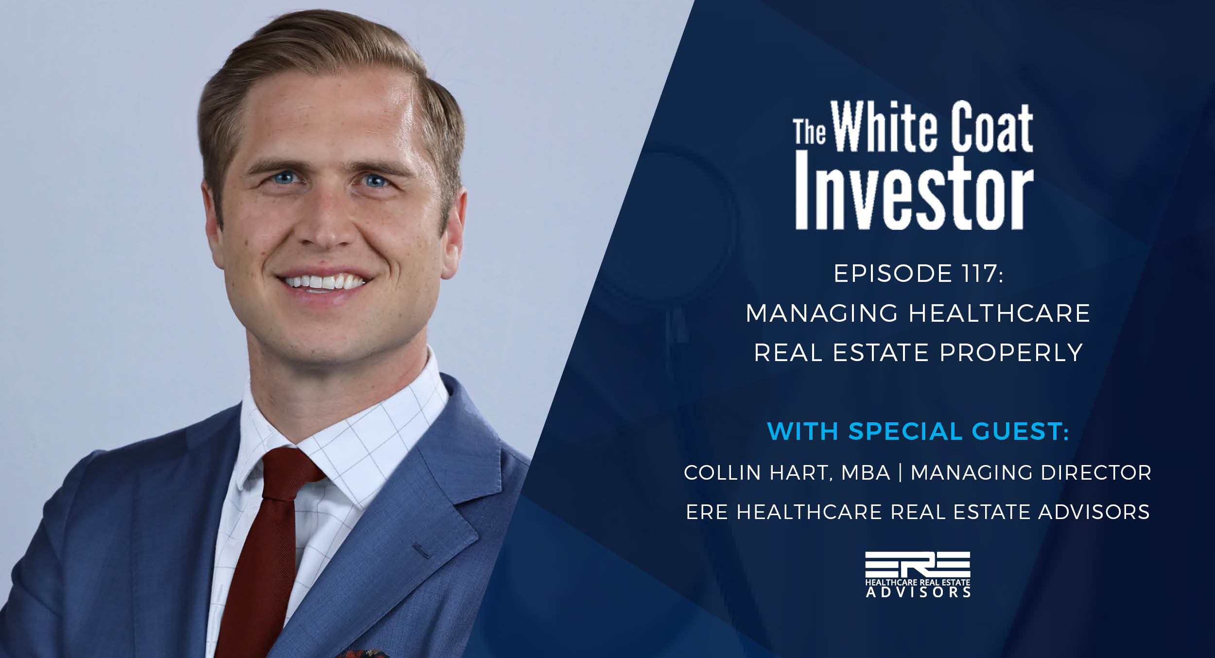 ERE Healthcare Real Estate Advisors featured on The White Coat Investor