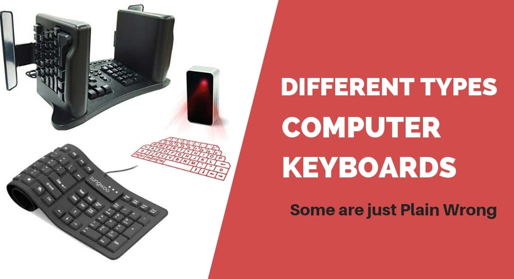 Different Types of Computer Keyboards Explored (Some are Just Wrong