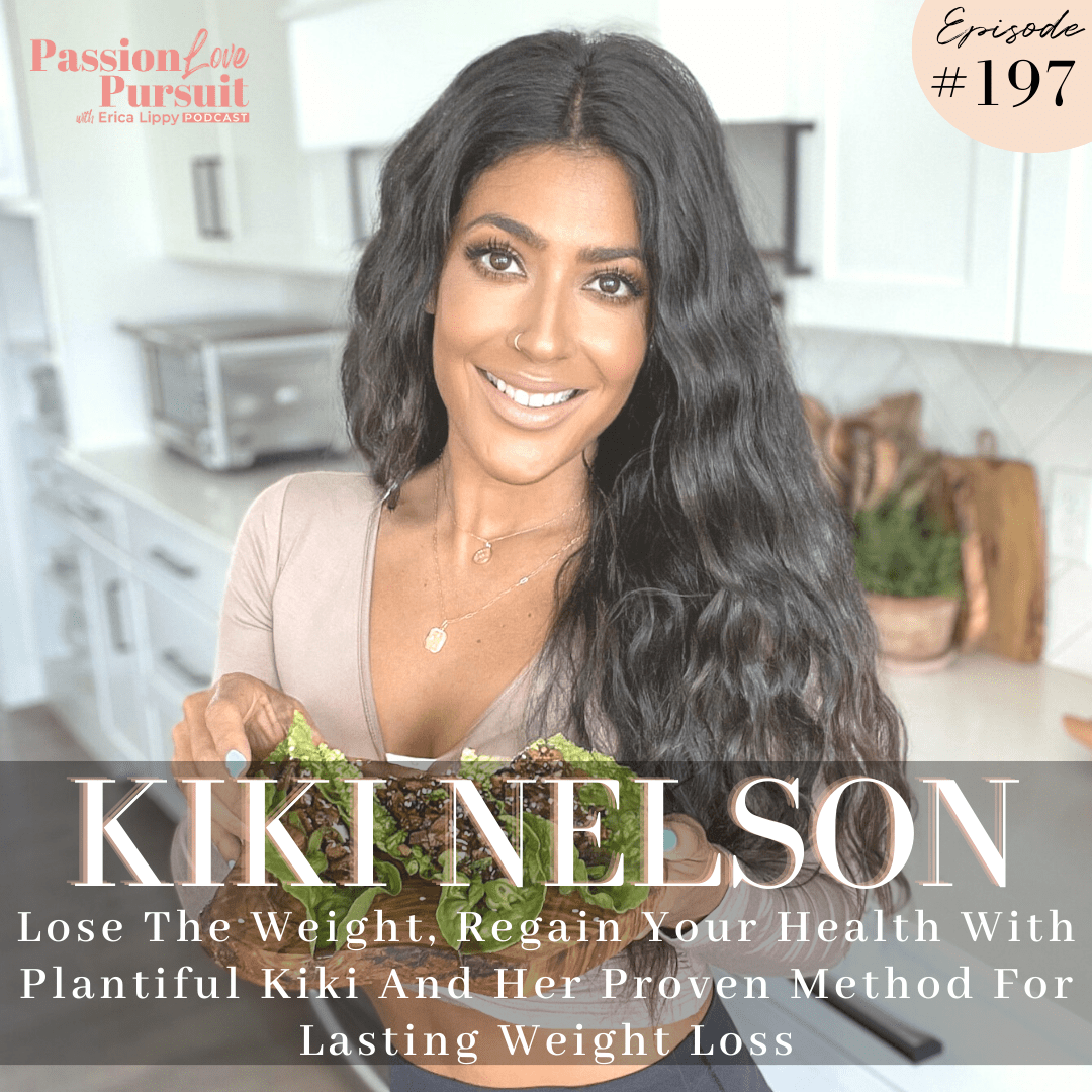 Lose The Weight, Regain Your Health With Plantiful Kiki And Her Proven