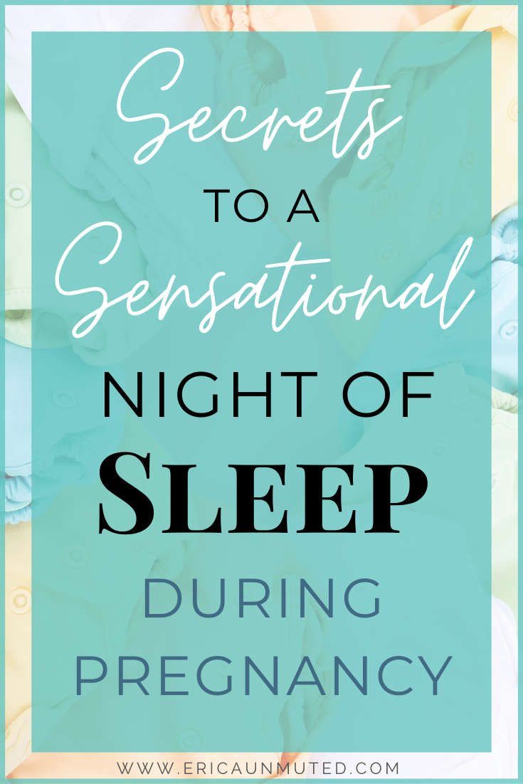 MustHave Items for Incredible Sleep During Pregnancy « Erica Unmuted