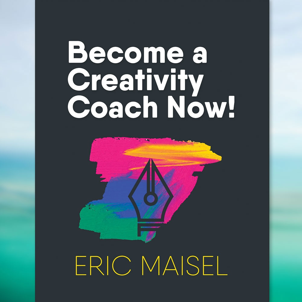 a Creativity Coach Now! PDF Eric Maisel Solutions