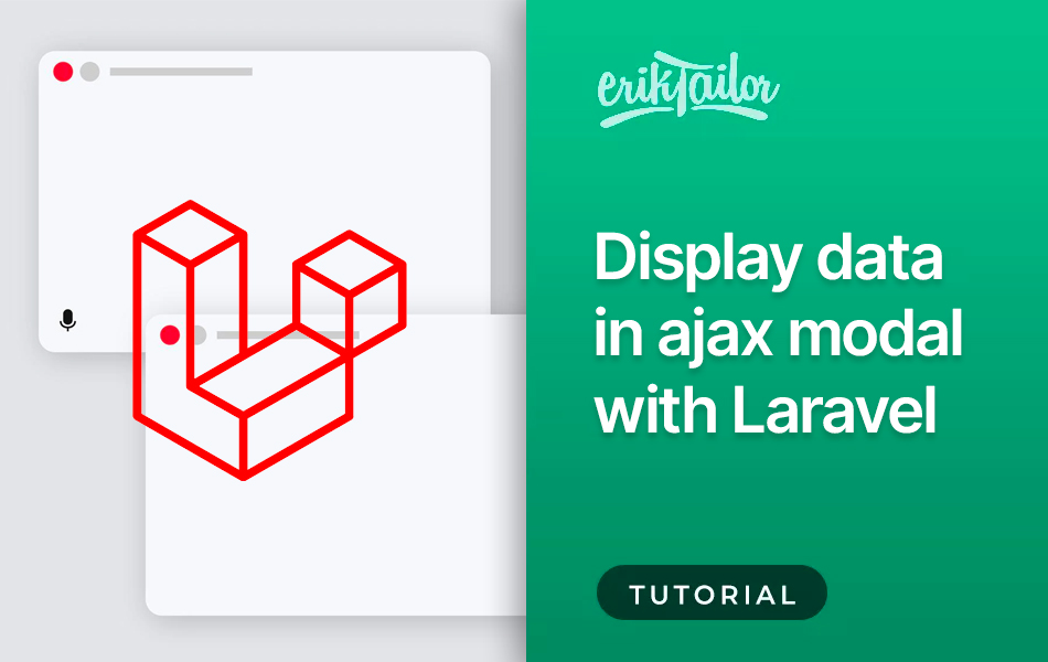 Display data in ajax modal with Laravel ErikTailor