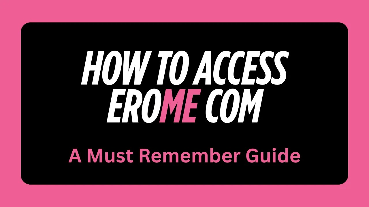 How to Access Erome Com Safely in 2025 Full Privacy Guide