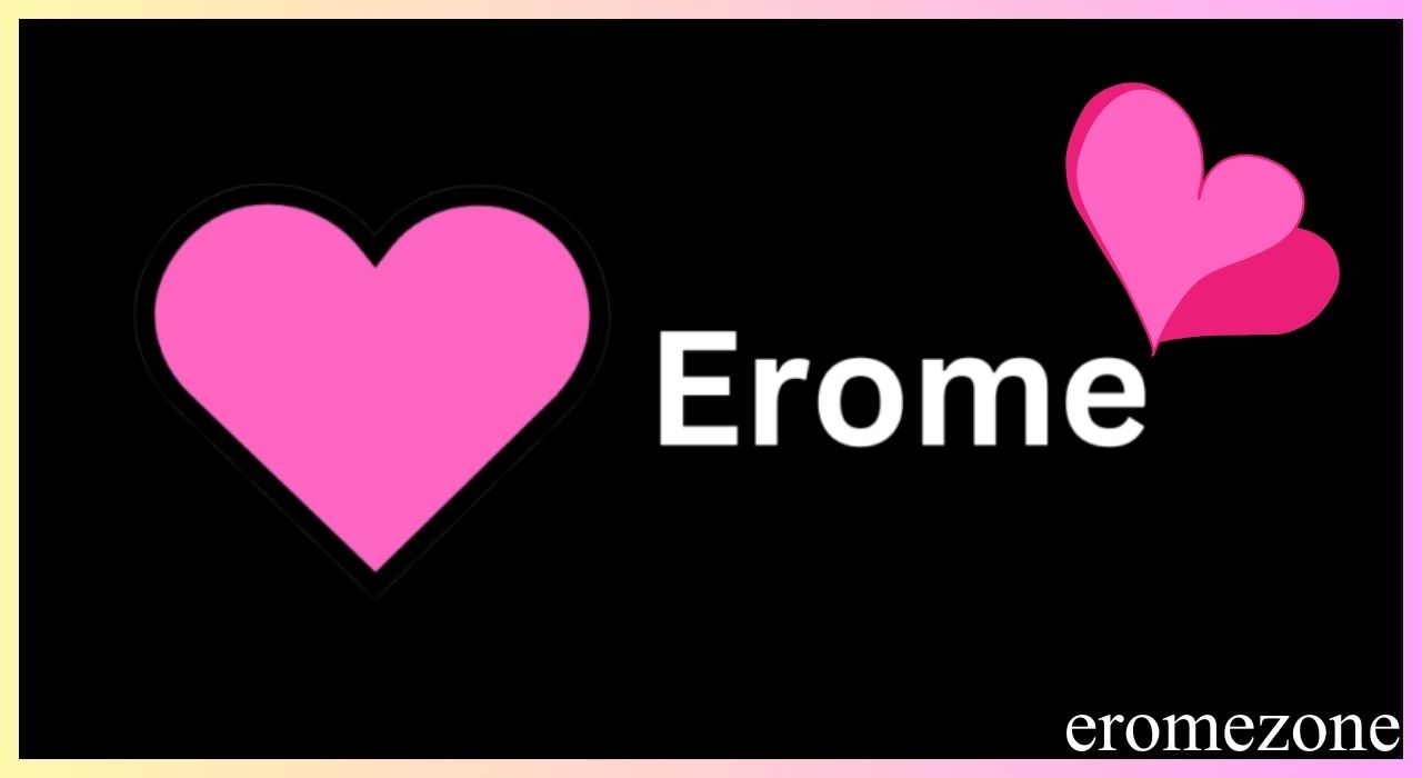What Is Erome? Everything You Need to Know About This Trending Platform(03)