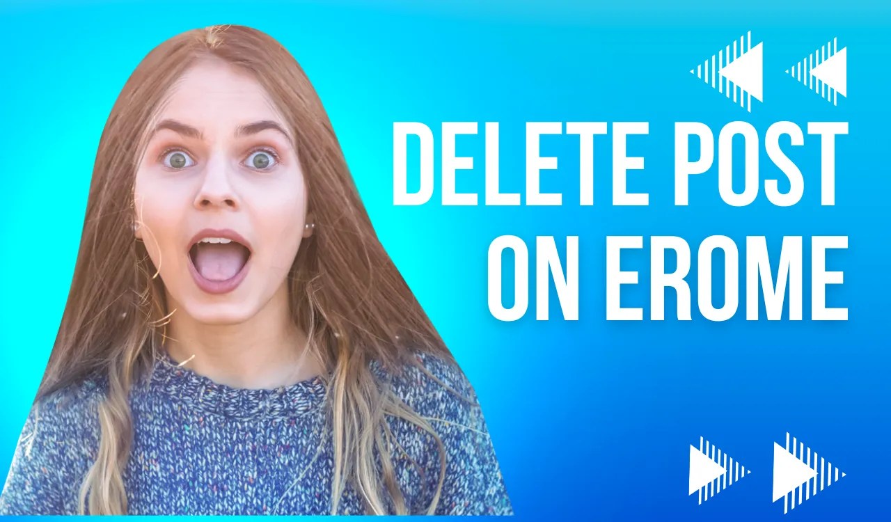 How to delete posts on Erome The Ultimate Guide