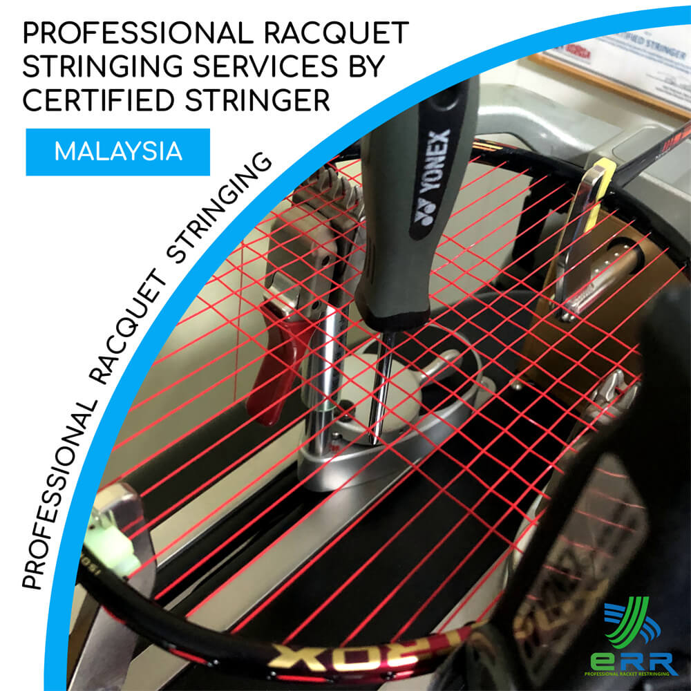 Professional Racquet Stringing Services ERR Badminton KL