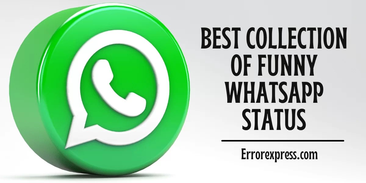The Most Unique Collection Of Funny WhatsApp Status Ever Error Express