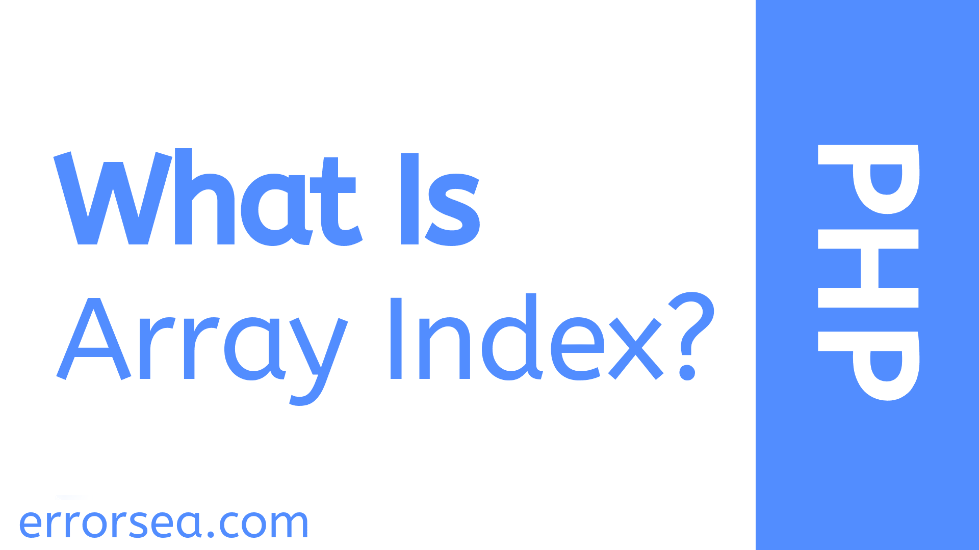 What Is PHP Array Index? Explained With Example errorsea