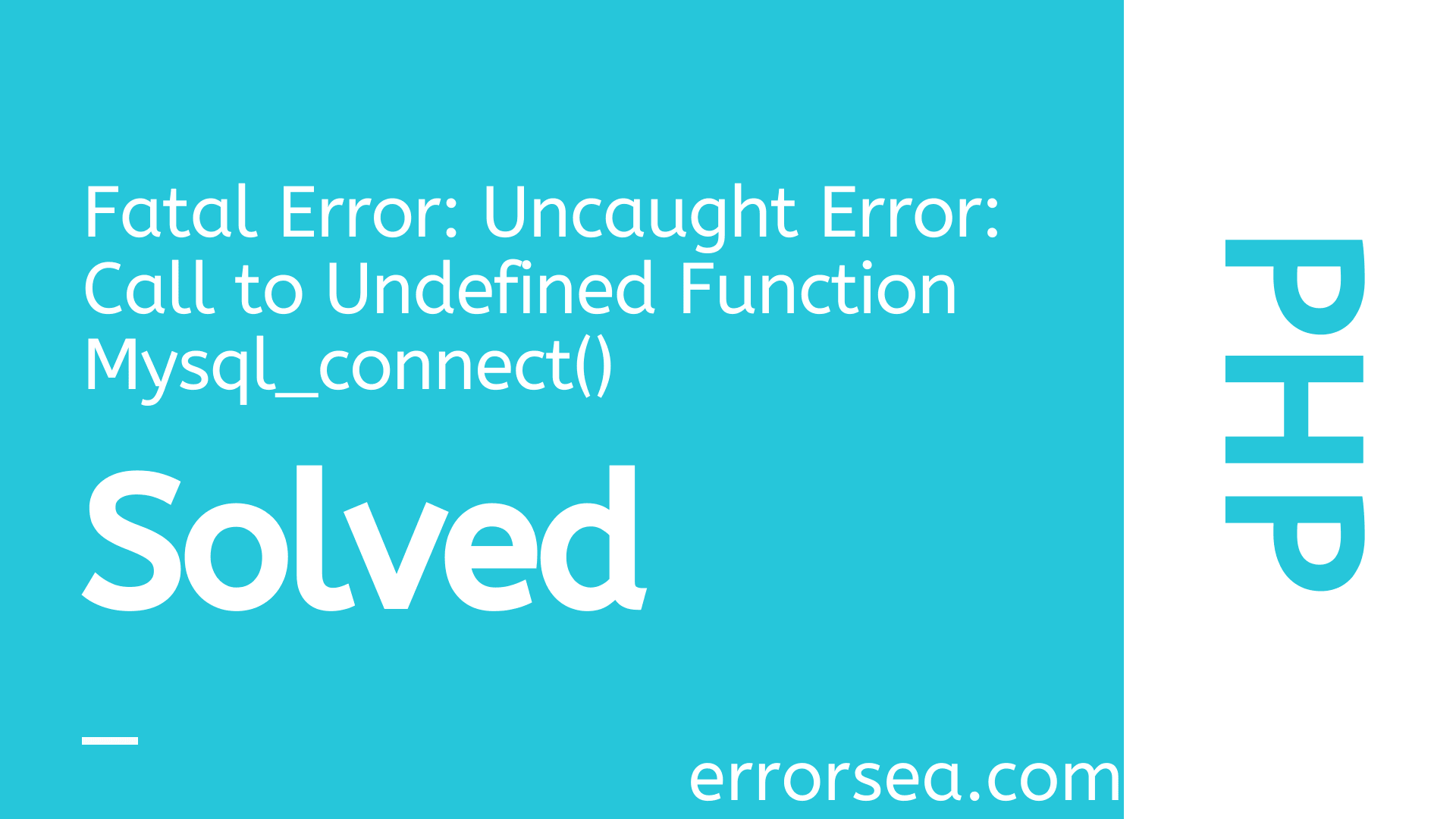 [SOLUTION] Fatal Error Uncaught Error Call to Undefined Function