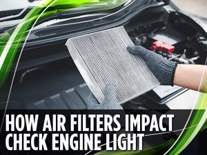 How Dirty Air Filters Can Trigger Your Check Engine Light