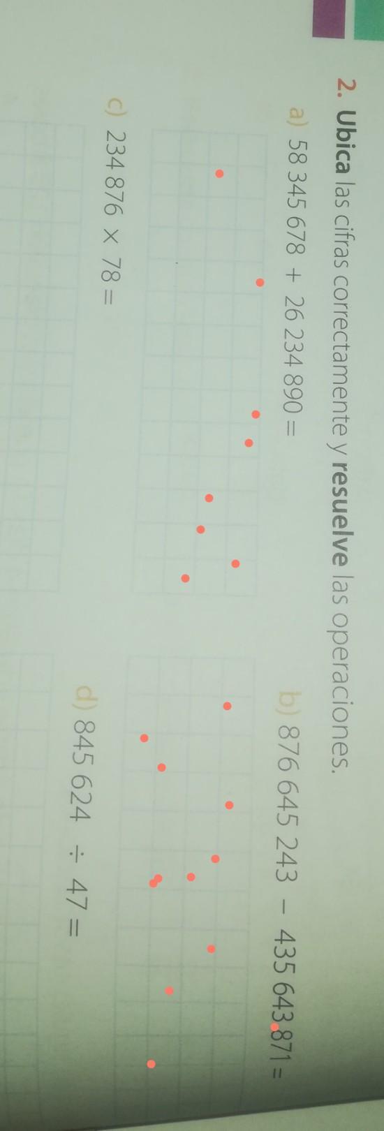 2. Ubica las cifras correctamente y resuelve las