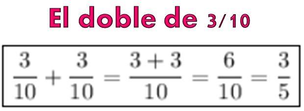 cuanto es el doble de 3/10 Brainly.lat