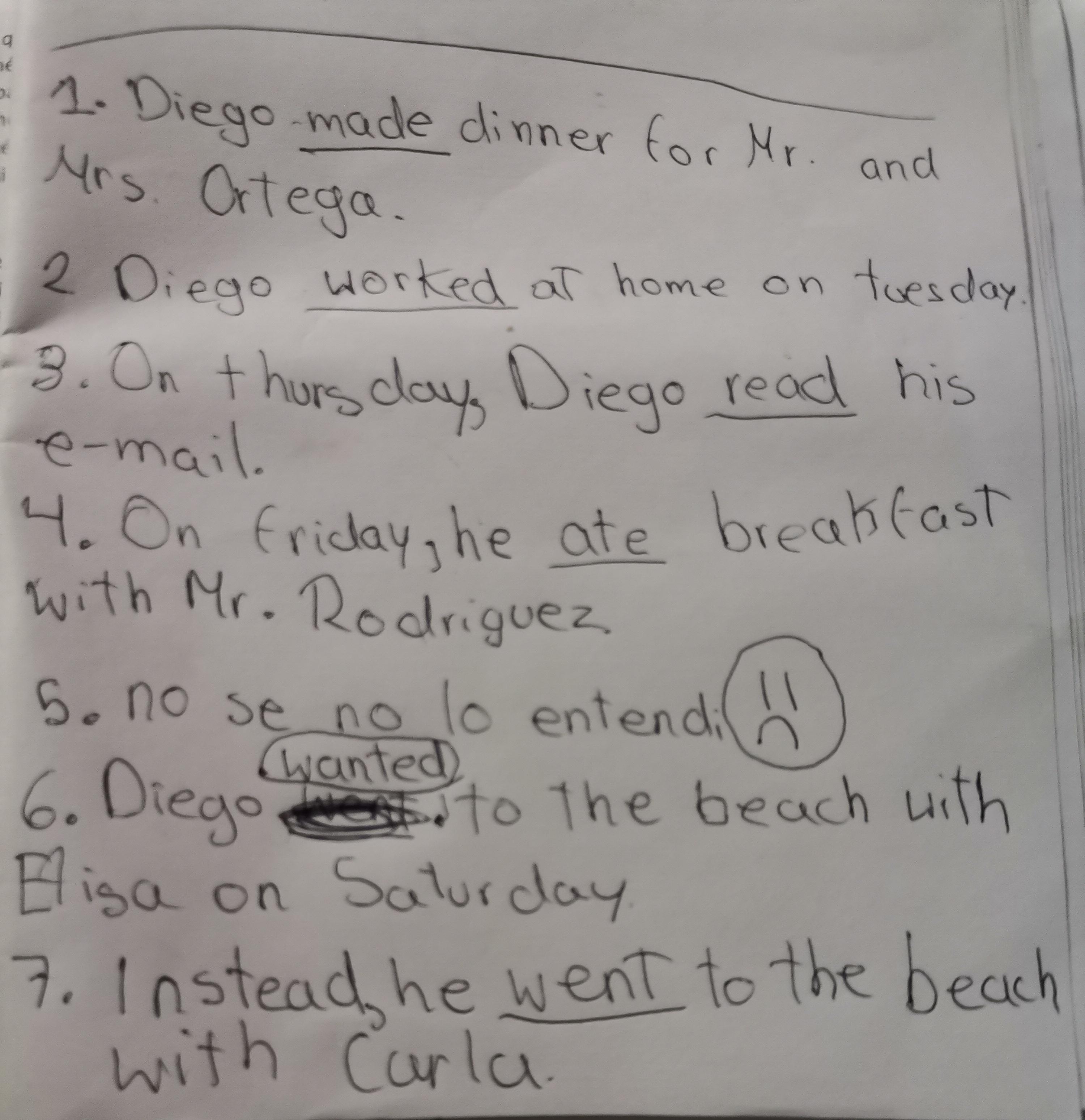 Look at Diego's date book for last week. Complete each sentence below