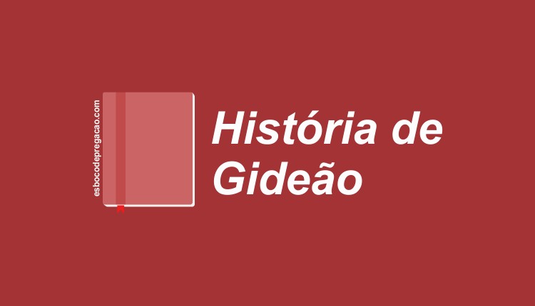 Estudo Sobre Gideao Esboco De Pregacao Sobre A Historia De Gideao