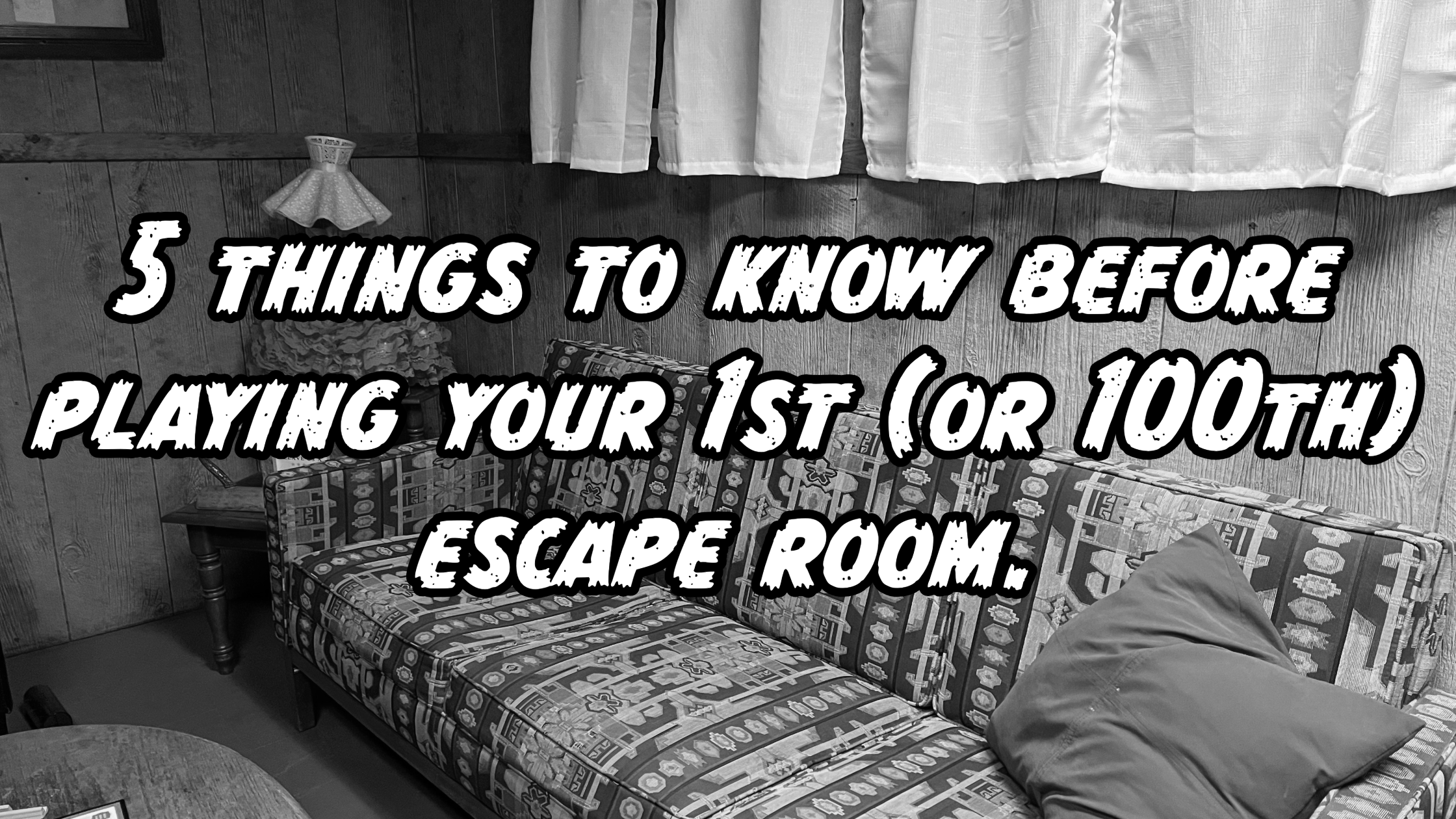 5 things to know before playing your 1st (or 100th) escape room(04)