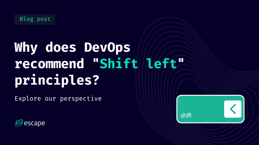 Why does DevOps "Shift left" principles?