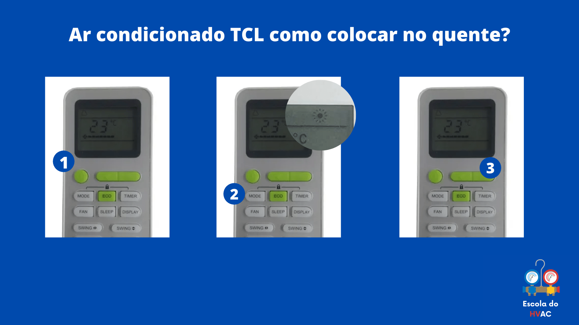 Ar condicionado TCL como colocar no quente? Escola do HVAC