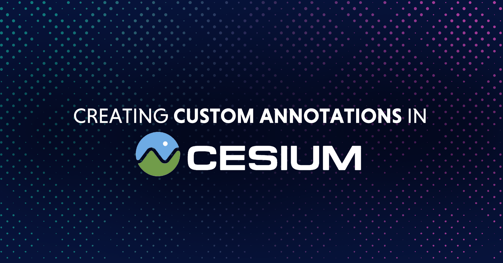 Cesiumjs Creating Custom Annotations