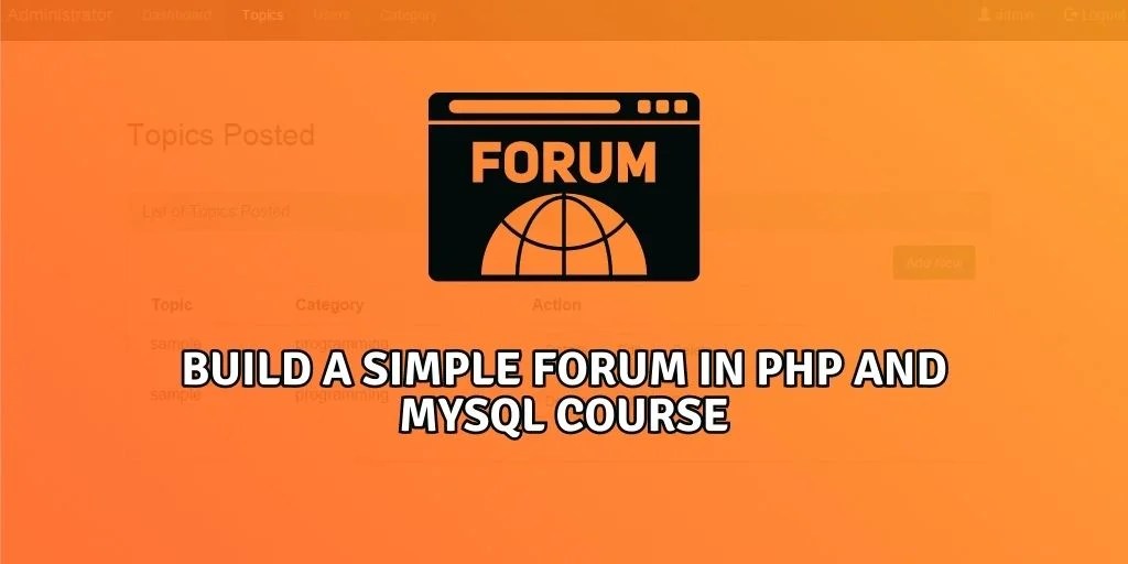 Build a simple forum in PHP and MySQL Course Learn New Skills Online