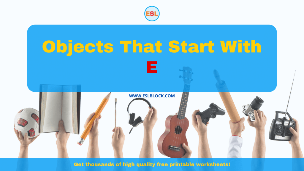 Objects That Start With E English as a Second Language