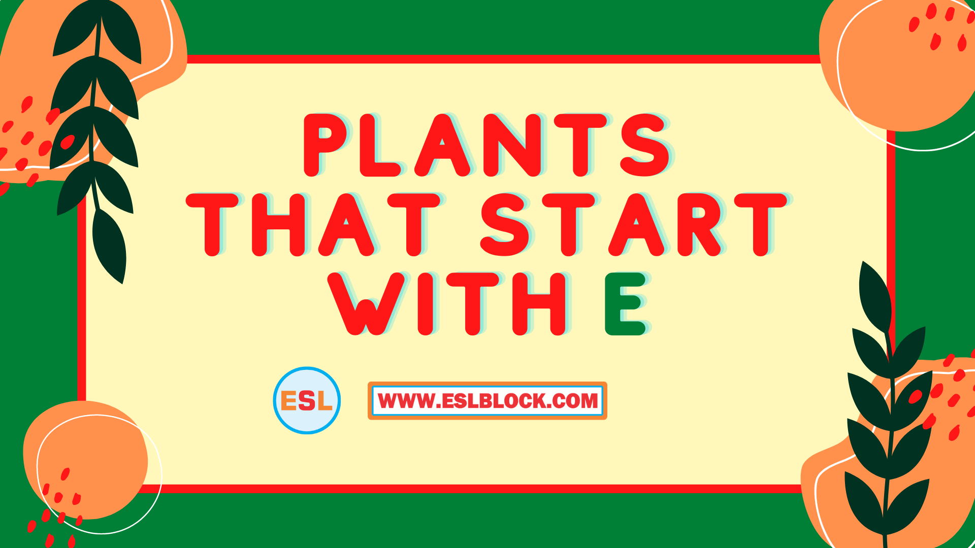 Plants That Start With E English as a Second Language
