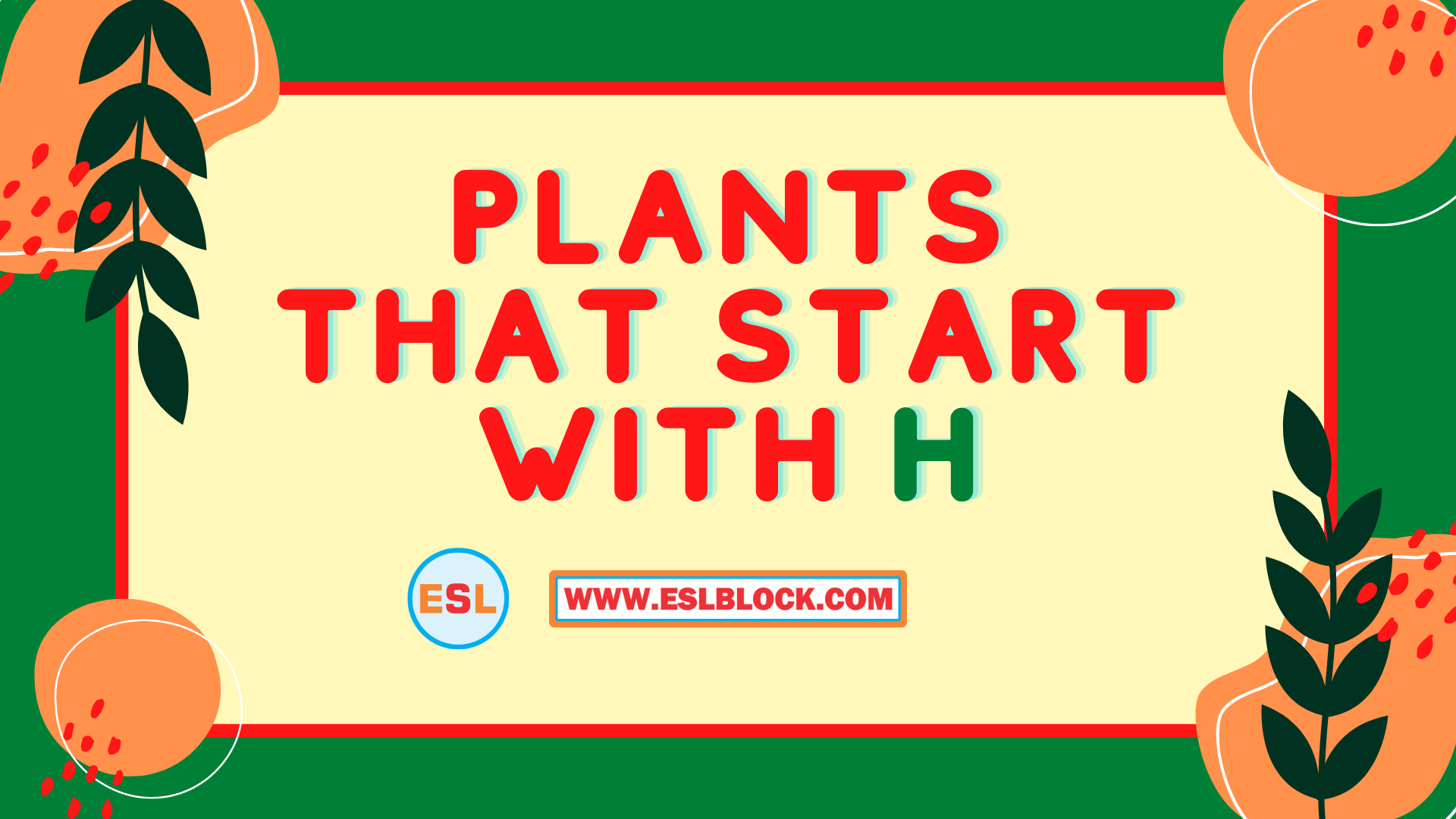 5 Letter Plants Starting With H English as a Second Language