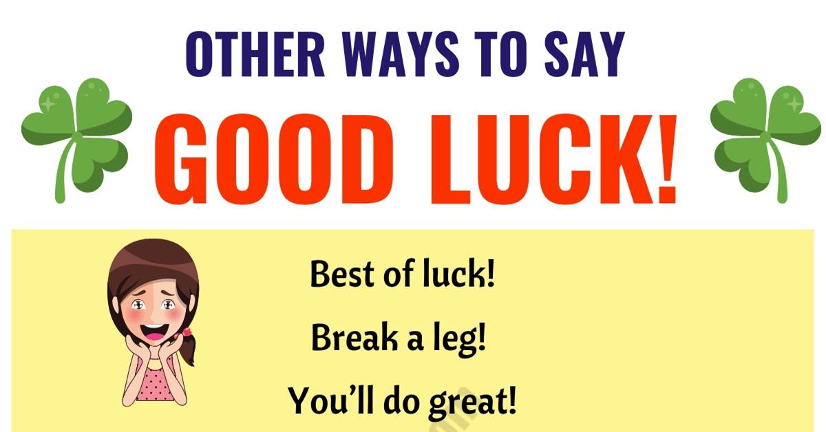 GOOD LUCK! List of 19 Power Ways to Say "GOOD LUCK!" ESL Forums