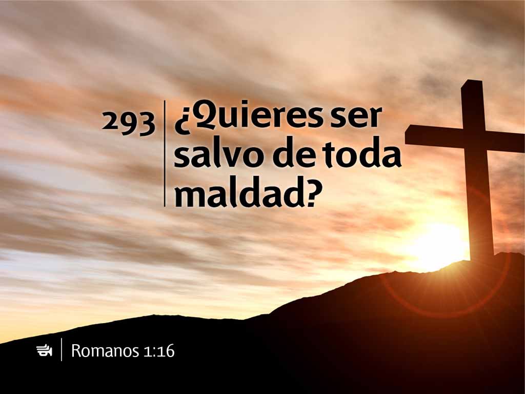 Himno 293 ¿Quieres ser salvo de toda maldad? Himnario Adventista