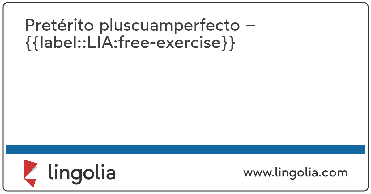 Pretérito pluscuamperfecto Übungen