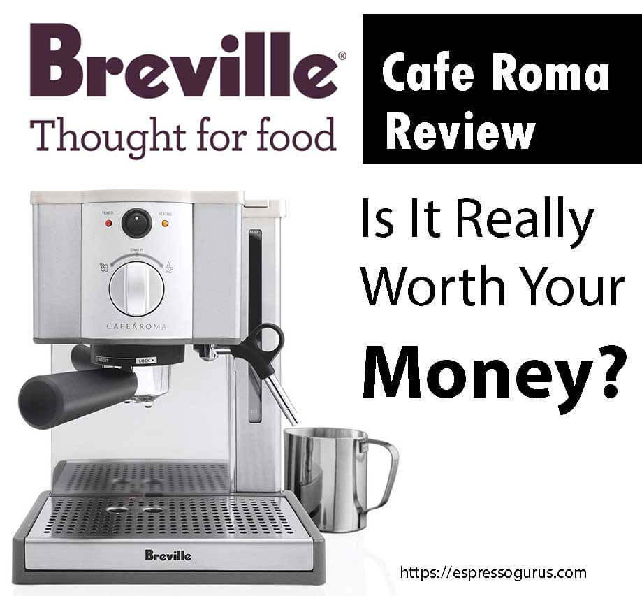 Breville ESP8XL Cafe Roma [TESTED] ULTIMATE REVIEW