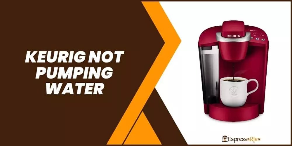 Keurig Not Pumping Water Troubleshooting Tips EspressoRivo