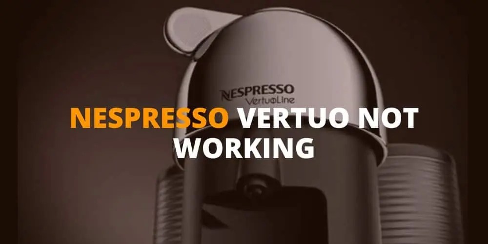 Nespresso Vertuo Not Working? Here's What You Need to Know EspressoRivo
