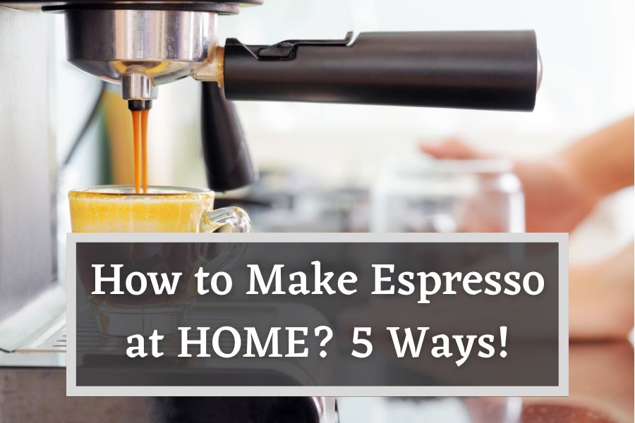 How To Make Espresso at Home 5 Easy Ways Espressoverse