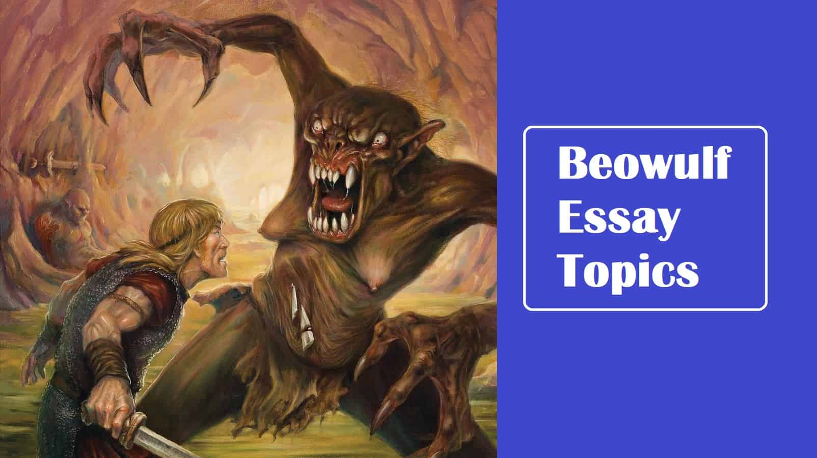 72 Beowulf Essay Topics To Ace Your Paper