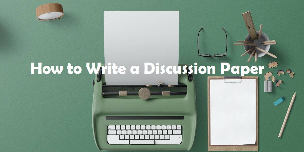 How To Write An Effective Discussion Essay PaperFull Guide