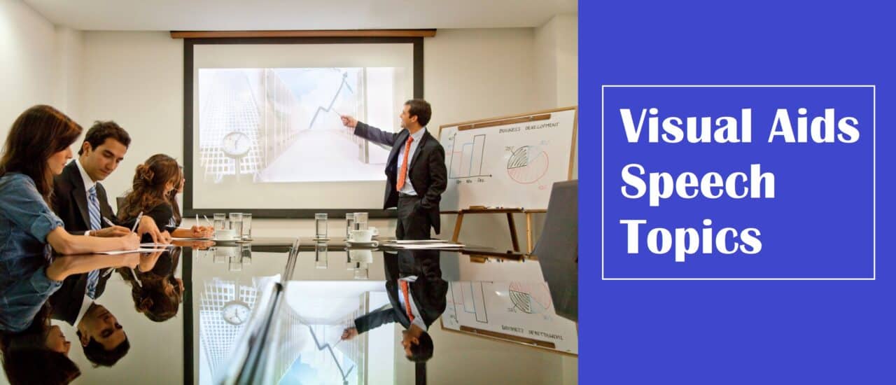 Top 100 Visual Aids Speech Topics For Students