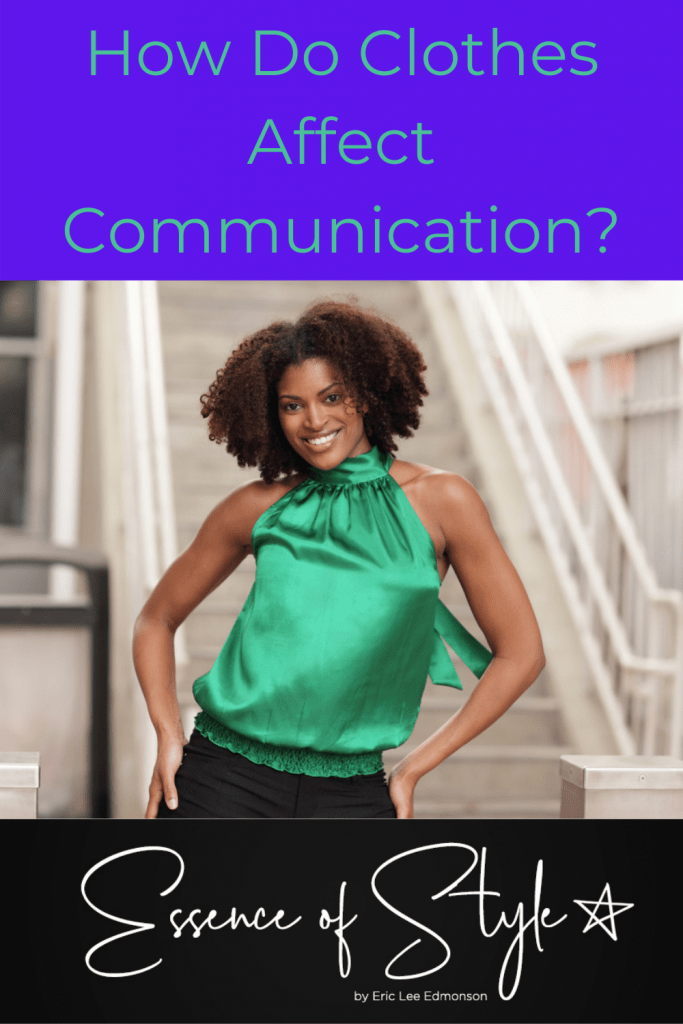 How Do Clothes Affect Communication? Essence of Style