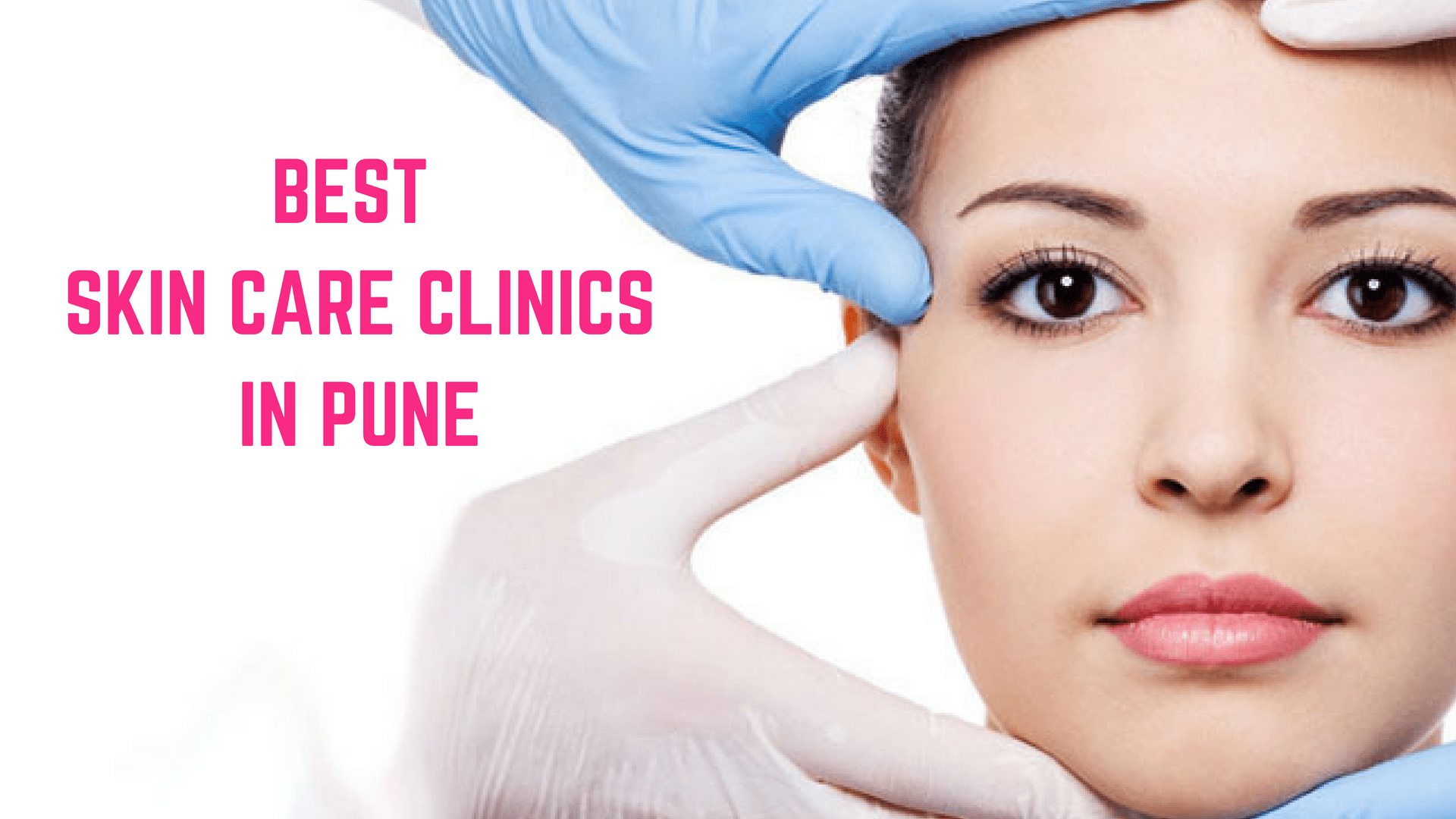 Top 10 Best Skin Care Clinics in Pune Essencz