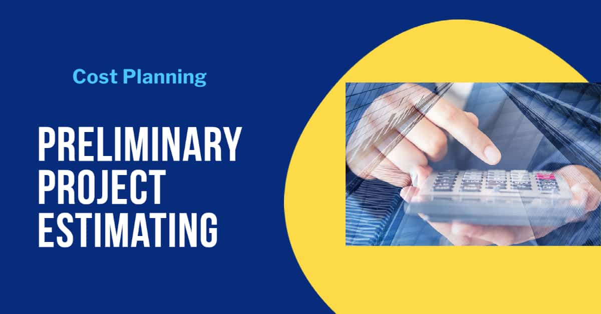 Preliminary Estimating in Construction Construction News