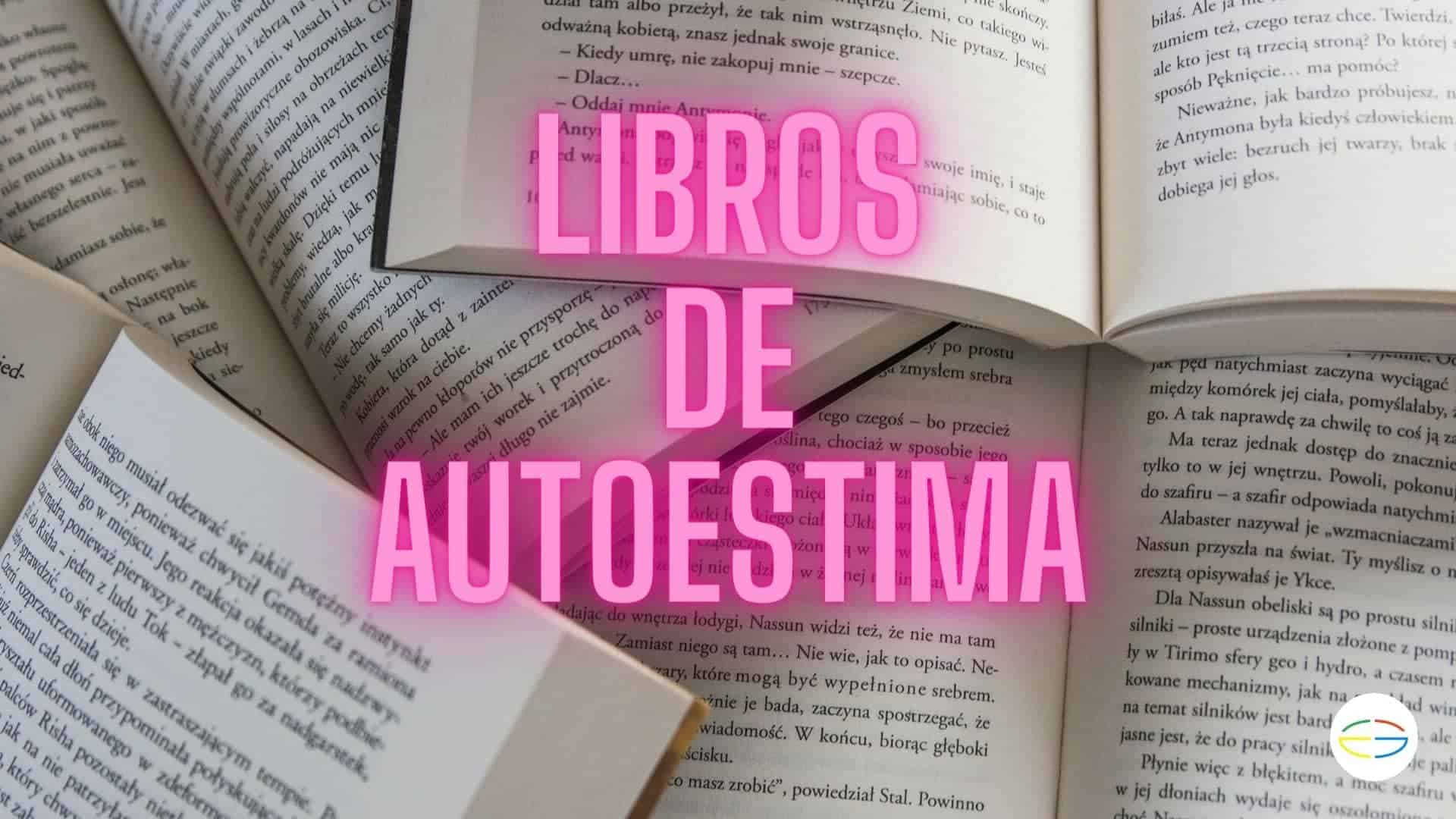 👉Autoestima libros que te serán de gran utilidad para elevarla